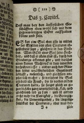 Das 3. Capitel. Daß man bey den äusserlichen Geschäfften eben wohl sich mit dem gegenwärtigen Gott auffhalten könne und solle.