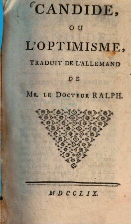 Candide, ou l'optimisme : trad. de l'allemand de Mr. le Docteur Ralph. [1]