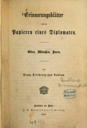 Erinnerungsblätter aus den Papieren eines Diplomaten : Wien, München, Paris