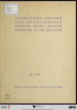 Antiquitäten, Keramik, Glas, Metallarbeiten, Teppiche, Möbel, Plastik, Gemälde alter Meister aus verschiedenem Privatbesitz u.a.B. : Versteigerung in der Galerie Hugo Helbing, München, Dienstag, 11. Dezember