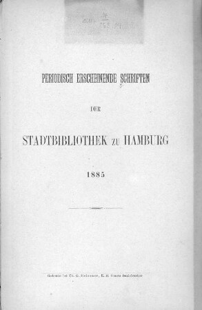 1885: Periodisch erscheinende Schriften // Stadtbibliothek zu Hamburg
