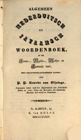 Algemeen nederduitsch en javaansch Woordenboek in de Kromo, Ngoko, Modjo en Kawische Taal : Mit geauthographieerde Tafel