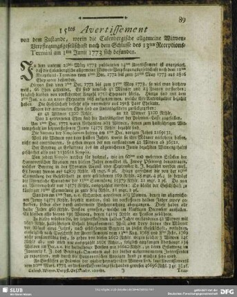 15tes Avertissement von dem Zustande, worin die Calenbergische allgemeine Witwen-Verpflegungsgesellschafft nach dem Schlusse des 13ten Receptions-Termini den 1ten Junii 1773 sich befunden : [Hannover, den 19ten August 1773. Im Fürstenthum Calenberg verordnete Land- und Schatz-Räthe, auch Schatz-Deputirte]