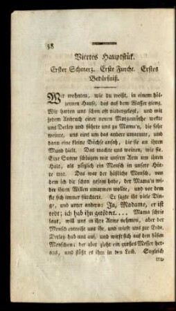 Viertes Hauptstük. Erster Schmerz. Erste Furcht. Erstes Bedürfniß