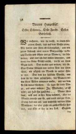 Viertes Hauptstük. Erster Schmerz. Erste Furcht. Erstes Bedürfniß