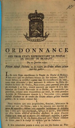 Ordonnance Des Trois Etats Representant Le Peuple Du Duche' De Brabant, Du 22 Janvier 1790. Portant défense d'acheter ou de vendre des Grains ailleurs qu'aux marchés publics