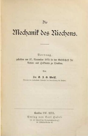 Die Mechanik des Riechens : Vortrag, gehalten am 27. November 1875 in der Gesellschaft für Natur- und Heilkunde zu Dresden