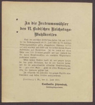 Fluglatt: "An die Zentrumswähler des 6. Badischen Reichstagswahlkreises" von Constantin Fehrenbach über das Ergebnis der Reichstagwahlen vom 16.06.1903