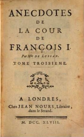 Anecdotes De La Cour De François I.. 3