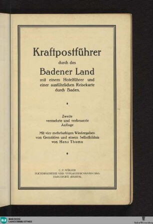 Kraftpostführer durch das Badener Land : mit einem Hotelführer und einer ausführlichen Reisekarte durch Baden