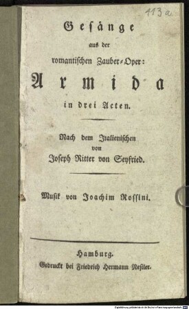 Gesänge aus der romantischen Zauber-Oper: Armida : in drei Acten