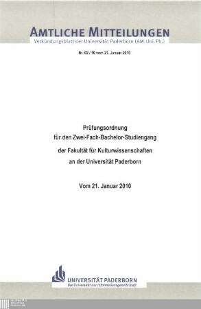 Prüfungsordnung für den Zwei-Fach-Bachelor-Studiengang der Fakultät für Kulturwissenschaften an der Universität Paderborn : vom 21. Januar 2010