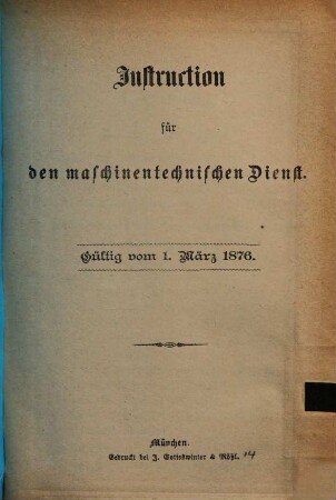 Instruction für den maschinentechnischen Dienst : gültig vom 1. März 1876