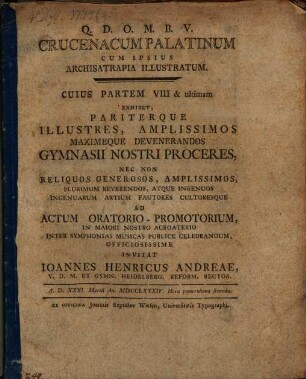 Crucenacum Palatinum Cum Ipsius Archisatrapia Illustratum. 8
