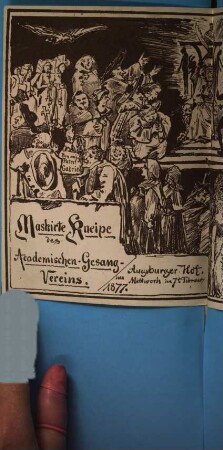 Maskirte Kneipe des Academischen Gesang-Vereins im Augsburger Hof. Mittwoch den 7t Februar 1877