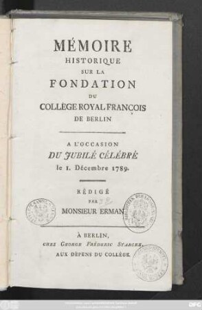 Mémoire Historique Sur La Fondation Du Collège Royal François De Berlin : A L'Occasion Du Jubilé Célébré le 1. Décembre 1789.
