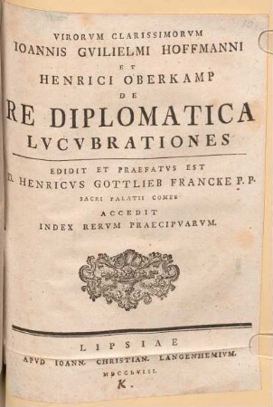 Virorvm Clarissimorvm Ioannis Gvilielmi Hoffmanni Et Henrici Oberkamp De Re Diplomatica Lvcvbrationes