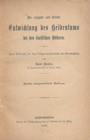 Die religiöse und sittliche Entwicklung des Heidentums bei den klassischen Völkern