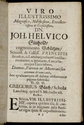 Viro Illustrissimo Magnifico, Nobilissimo, Exellentissimo & Consultissimo Dn. Joh. Helvico Sinhold [...]