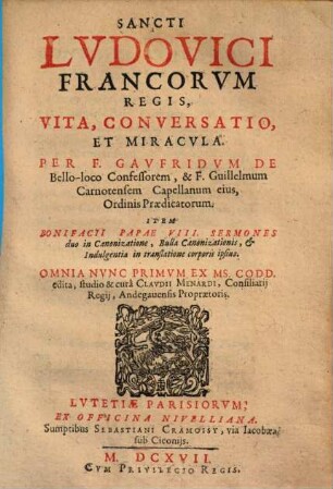 Sancti Lvdovici Francorum Regis, Vita, Conversatio, Et Miracvla ...