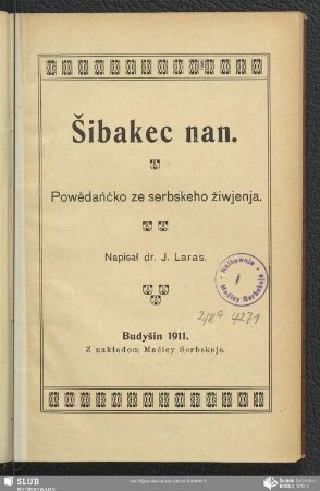 Šibakec nan : Powědańčko ze serbskeho žiwjenja