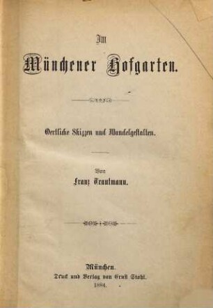 Im Münchener Hofgarten : oertliche Skizzen und Wandelgestalten