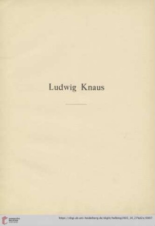 Ludwig Knaus (Nr. 1-19)