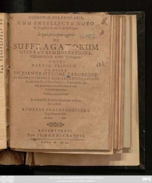 Expositio Paratitlaris, Cum Intellectu Novo & singulari, L. un. C. d. Suffragio, In qua praecipue agitur De Suffragatorum Opera Et Remuneratione, Vulgo Dict. Affectiongeldt