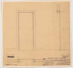 Haus des Rundfunks, Berlin-Charlottenburg: Treppenhaus Nischentür, Grundriss, Schnitt, Aufriss 1:10