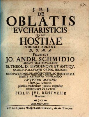 Io. Andr. Schmidii De oblatis eucharisticis, quae hostiae vocari solent, dissertatio
