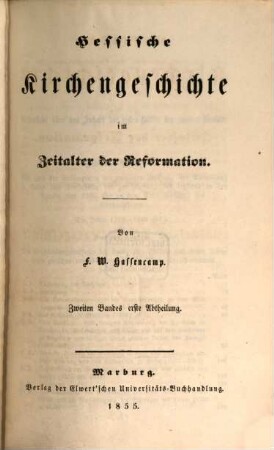 Hessische Kirchengeschichte seit dem Zeitalter der Reformation. 2,1
