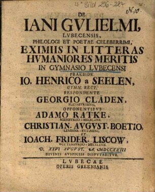 De Iani Gulielmi Lubecensis, Philologi Et Poetae Celeberrimi, Eximiis In Litteras Humaniores Meritis