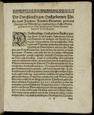 Der Durchleuchtigen/ Hochgebornen Fürstin unnd Frauwen/ Frauwen Eleonoren/ gebornen Hertzogin von Würtenberg/ u. Landtgrävin zu Hessen/ Grävin zu Katzenelnbogen/ Dietz/ Ziegenhain und Nidda/ Wittwen/ meiner G.F. und Frauwen.