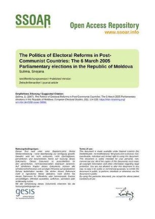 The Politics of Electoral Reforms in Post-Communist Countries: The 6 March 2005 Parliamentary elections in the Republic of Moldova