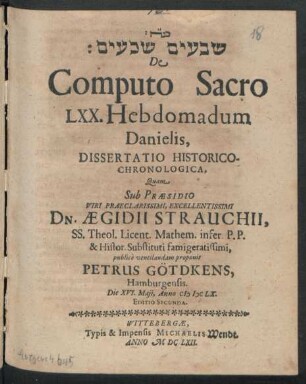 [...] De Computo Sacro LXX. Hebdomadum Danielis, Dissertatio Historico-Chronologica