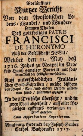 Vorläuffiger Bericht von dem ... Lebens-Wandel ... des Gottseeligen Francisci de Hieronymo