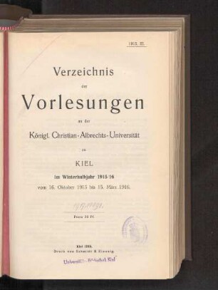 WS 1916: Verzeichnis der Vorlesungen an der Königl. Christian-Albrechts-Universität zu Kiel im Winterhalbjahr 1915/16 vom 16. Oktober 1915 bis 15. März 1916