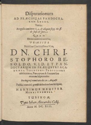 Disputationum Ad Praecipuas Pandectarum Leges, Tertia: Exegesin continens L. 4. & aliquot seqq. tit. ff. de Iust. & Iure