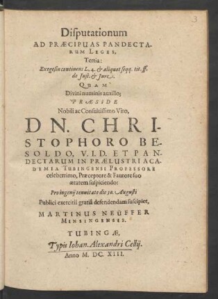Disputationum Ad Praecipuas Pandectarum Leges, Tertia: Exegesin continens L. 4. & aliquot seqq. tit. ff. de Iust. & Iure