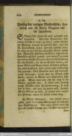 §. 68. Verfolg der vorigen Nachrichten, sonderlich von S. Maria Maggiore und der Inquisition