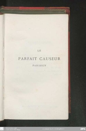 Le parfait causeur : petit manuel rédigé en langue parisienne suivi de six nouvelles nouvelles