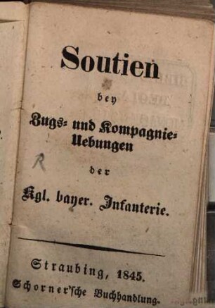 Soutien bey Zugs- und Kompagnie Uebungen der Kgl. bayer. Infenterie