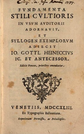 Jo. Gottl. Heineccii Fundamenta Stili cultioris