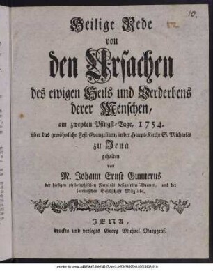 Heilige Rede von den Ursachen des ewigen Heils und Verderbens derer Menschen, am zweyten Pfingst-Tage 1754. über das gewöhnliche Fest-Evangelium, in der Haupt-Kirche S. Michaelis zu Jena