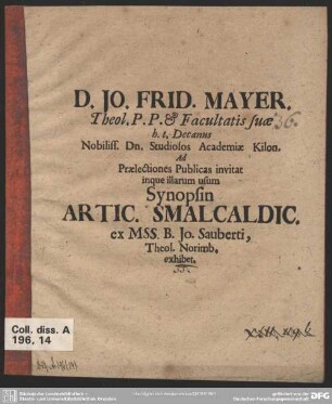 D. Jo. Frid. Mayer ... ad publicas invitat ... Synopsin artic. Smalcaldic. ex ... Jo. Sauberti, ... exhibet