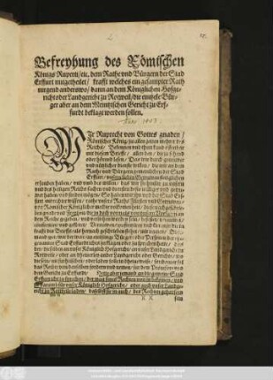 Befreyhung des Römischen Königs Ruperti/ etc. dem Rathe vnd Bürgern der Stad Erffurt mitgetheilet/ krafft welches ein gesampter Rath nirgend anderswo/ dann an dem Königlichen Hofgericht oder Landgericht zu Rotweil/ die eintzele Bürger aber an dem Meintzischen Gericht zu Erffurdt beklagt werden sollen