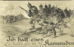 Ich hatt' einen Kameraden - Aus Deutschlands schwerer Zeit.