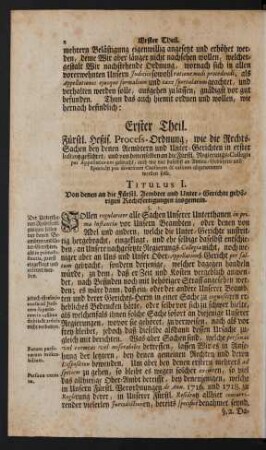 Erster Theil. Fürstl. Heßis. Process-Ordnung, wie die Rechts-Sachen bey denen Aembtern und Unter-Gerichten in erster Instantz geführet, und von denenselben an die Fürstl. Regierungs-Collegia ....