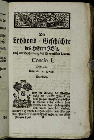 Die Leydens-Geschichte des Herrn Jesu, nach der Beschreibung des Evangelisten Lucas.