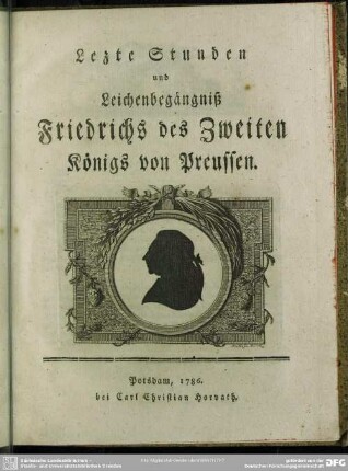 Lezte Stunden und Leichenbegängniß Friedrichs des Zweiten Königs von Preussen